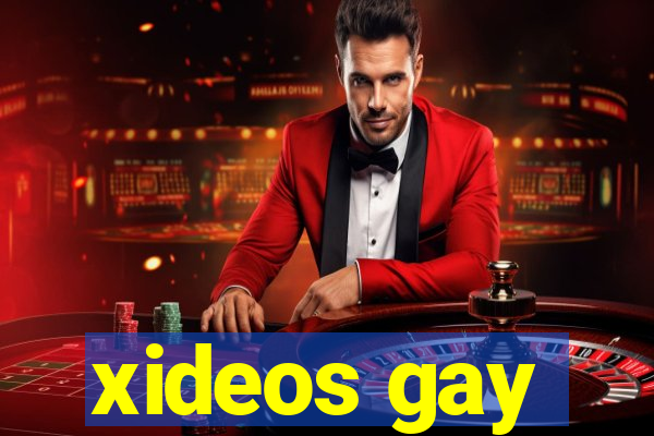 xideos gay